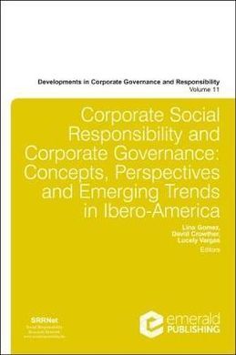 CORPORATE SOCIAL RESPONSIBILITY AND CORPORATE GOVERNANCE: CONCEPTS, PERSPECTIVES AND EMERGING TRENDS IN IBERO-AMERICA