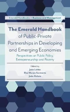 THE EMERALD HANDBOOK OF PUBLIC-PRIVATE PARTNERSHIPS IN DEVELOPING AND EMERGING ECONOMIES
