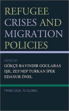 REFUGEE CRISES AND MIGRATION POLICIES. FROM LOCAL TO GLOBAL