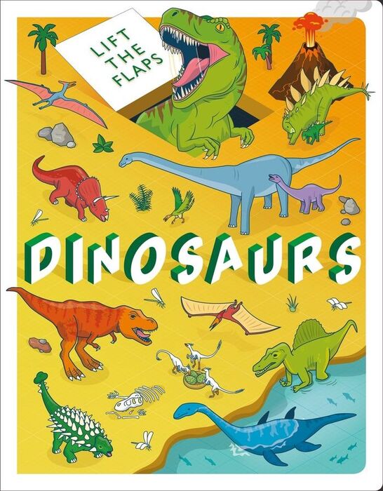 DINOSAURS - LIFT THE FLAPS