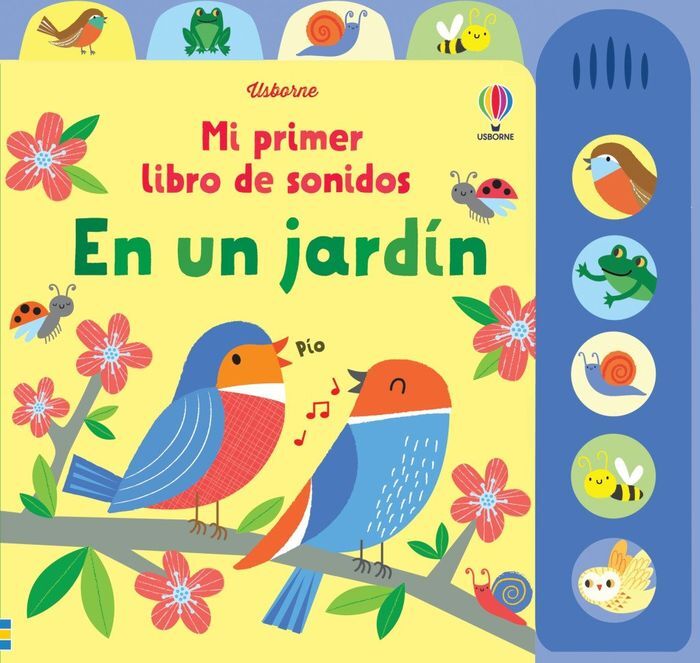 EN UN JARDIN MI PRIMER LIBRO DE SONIDOS