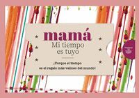 MAMA MI TIEMPO ES TUYO