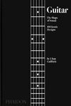 GUITAR-THE SHAPE OF SOUND  - 100 ICONIC DESIGNS