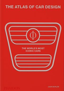 THE ATLAS OF CAR DESIGN: THE WORLD'S MOST ICONIC C