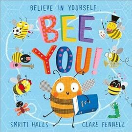BELIEVE IN YOURSELF BEE YOU