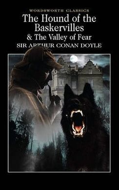 THE HOUND OF THE BASKERVILLES & THE VALLEY OF FEAR