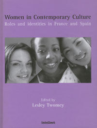 WOMEN IN CONTEMPORARY CULTURE. ROLES AND IDENTITIES IN FRANCE AND SPAIN