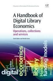 A HANDBOOK OF DIGITAL LIBRARY ECONOMICS
