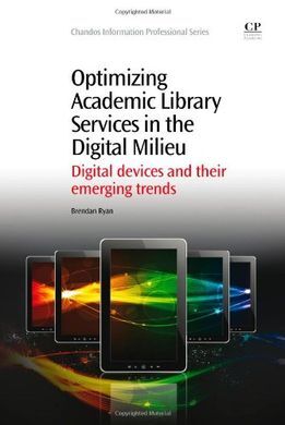 OPTIMIZING ACADEMIC LIBRARY SERVICES IN THE DIGITAL MILIEU