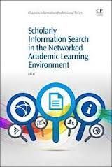 SCHOLARLY INFORMATION SEARCH IN THE NETWORKED LEARNING ENVIRONMENT