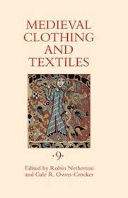 MEDIEVAL CLOTHING AND TEXTILES: 9