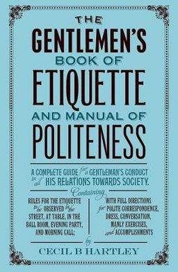 GENTLEMEN`S BOOK OF ETIQUETTE