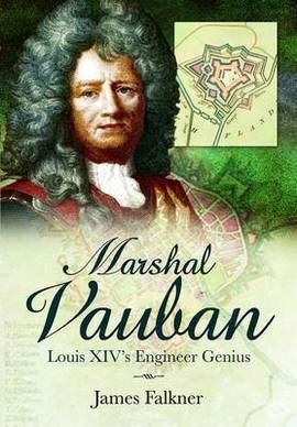 MARSHAL VAUBAN AND THE DEFENCE OF LOUIS XIV'S