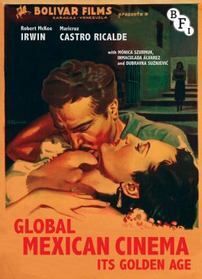 GLOBAL MEXICAN CINEMA ITS GOLDEN AGE