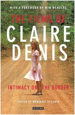THE FILMS OF CLAIRE DENIS
