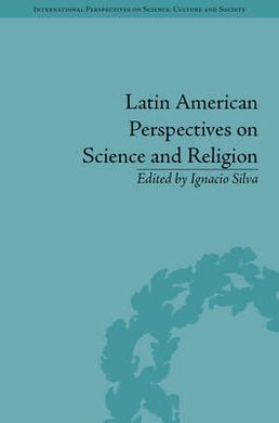 LATIN AMERICAN PERSPECTIVES ON SCIENCE AND RELIGION