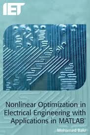 NONLINEAR OPTIMIZATION IN ELECTRICAL ENGINEERING WITH APPLICATIONS IN MATLAB