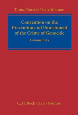 CONVENTION ON THE PREVENTION AND PUNISHMENT OF THE CRIME OF GENOCIDE: A COMMENTARY