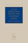 CHILD ABDUCTION WITHIN THE EUROPEAN UNION