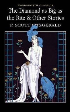 THE DIAMOND AS BIG AS THE RITZ & OTHER STORIES