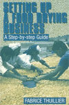 SETTING UP A FOOD DRYING BUSINESS. A STEP-BY-STEP GUIDE