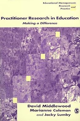 PRACTITIONER RESEARCH IN EDUCATION