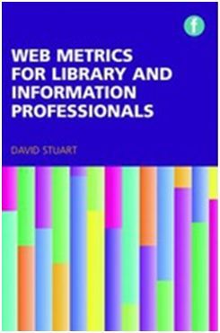 WEB METRICS FOR LIBRARY AND INFORMATION PROFESSIONALS