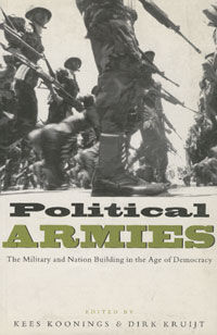 ***POLITICAL ARMIES: THE MILITARY AND NATION BUILDING IN THE AGE OF DEMOCRACY