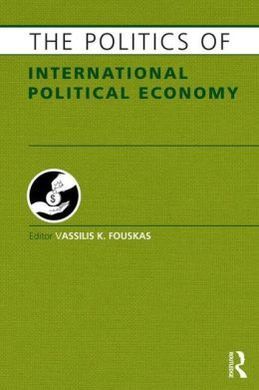 THE POLITICS OF INTERNATIONAL POLITICAL ECONOMY