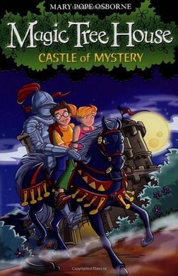 MAGIC TREE HOUSE. 2: CASTLE OF MYSTERY