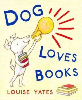 DOG LOVES BOOKS