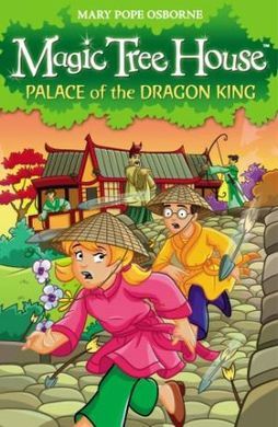 MAGIC TREE HOUSE. 14: PALACE OF THE DRAGON KING