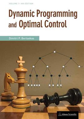 DYNAMIC PROGRAMMING & OPTIMAL CONTROL:  VOL. 1º - 4º ED. 2017