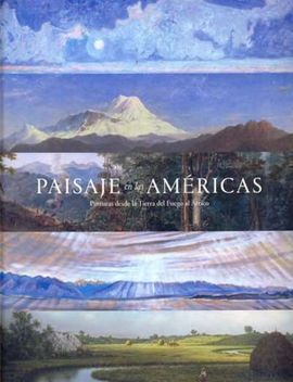 PAISAJE EN LAS AMÉRICAS - PINTURA DESDE LA TIERRA DEL FUEGO AL ÁRTICO