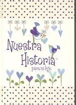 NUESTRA HISTORIA PARA MI HIJO