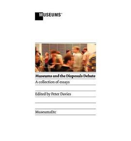 MUSEUMS AND THE DISPOSALS DEBATE