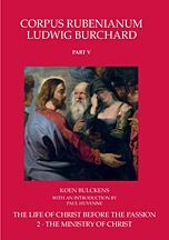 CORPUS RUBENIANUM LUDWIG BURCHARD. PART V-2: THE MINISTRY OF CHRIST