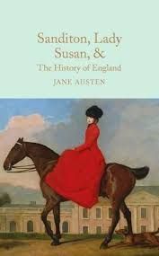 SANDITON, LADY SUSAN, & THE HISTORY OF ENGLAND