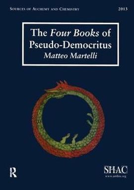 THE FOUR BOOKS OF PSEUDO-DEMOCRITUS : SOURCES OF ALCHEMY AND CHEMISTRY: SIR ROBE