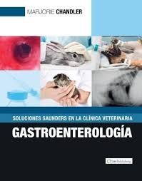 SOLUCIONES SAUNDERS EN LA CLÍNICA VETERINARIA. GASTROENTEROLOGÍA