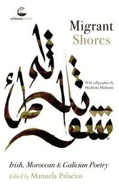 MIGRANT SHORES. IRISH, MOROCCAN AND GALICIAN POETRY