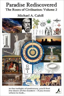 PARADISE REDISCOVERED: THE ROOTS OF CIVILISATION, VOL 2