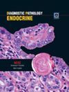 DIAGNOSTIC PATHOLOGY: ENDOCRINE