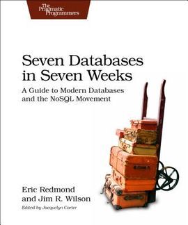 SEVEN DATABASES IN SEVEN WEEKS