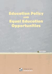 EDUCATION POLICY AND EQUAL EDUCATION OPPORTUNITIES