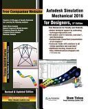 AUTODESK SIMULATION MECHANICAL 2016 FOR DESIGNERS, 3RD EDITION