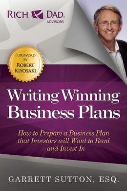 WRITING WINNING BUSINESS PLANS: HOW TO PREPARE A BUSINESS PLAN THAT INVESTORS WILL WANT TO READ AND INVEST IN