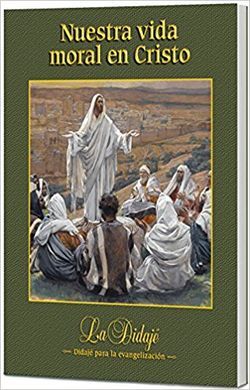 NUESTRA VIDA MORAL EN CRISTO - EDICIÓN PARROQUIAL