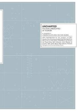 UNCHARTED/THE NEW LANDSCAPES OF TOURISM