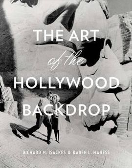 THE ART OF THE HOLLYWOOD BACKDROP